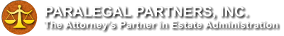 PARALEGAL PARTNERS, INC. The Attorneys Partner in Estate Administration